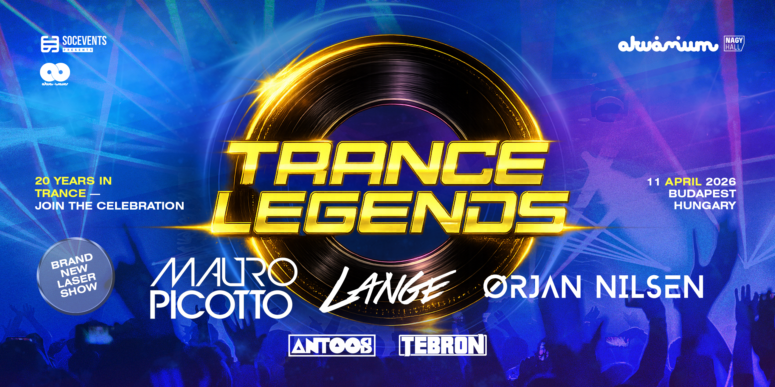 Trance Legends – 2026. április 11. Akvárium Klub NagyHall Budapest
